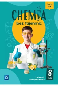 Chemia bez tajemnic. Klasa 8. Podrcznik. Szkoa podstawowa