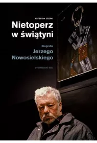NIETOPERZ W �WI�TYNI BIOGRAFIA JERZEGO NOWOSIELSKIEGO