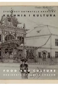 �ydowscy obywatele Krakowa T.3 Kuchnia i kultura. Notes do czytania