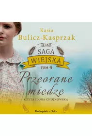 Audiobook Przeorane miedze. Saga wiejska. Tom 4 mp3