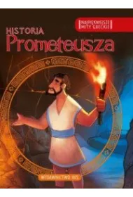 Najpi�kniejsze mity greckie. Historia Prometeusza