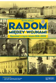 Radom mi�dzy wojnami. Opowie�� o �yciu miasta 1918-1939 + Plan miasta + CD