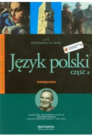Odkrywamy na nowo. J�zyk polski 2. Podr�cznik wieloletni. Zasadnicza Szko�a Zawodowa