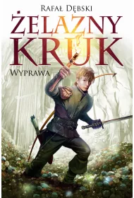 Wyprawa. �elazny kruk. Tom 1