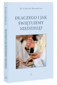 Dlaczego i jak �wi�tujemy niedziel�?