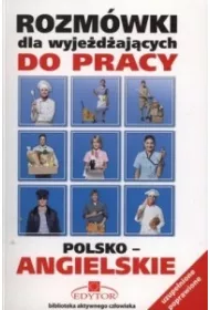 Rozm�wki dla wyje�d�aj�cych do pracy polsko-angielskie
