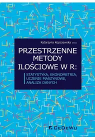 Przestrzenne metody ilo�ciowe w R: statystyka, ekonometria, uczenie maszynowe, analiza danych