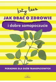 Jak dba� o zdrowie i dobre samopoczucie