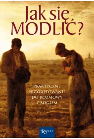 Jak si� modli�?