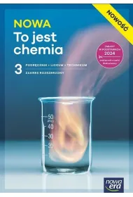 NOWA To jest chemia 3. Podr�cznik dla liceum og�lnokszta�c�cego i technikum. Zakres rozszerzony. Edycja 2026