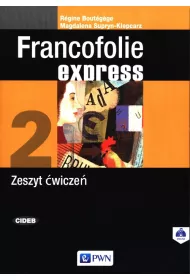 Francofolie express 2. Zeszyt �wicze� do j�zyka francuskiego