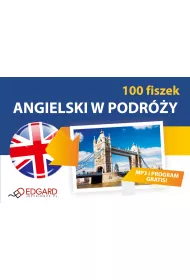 Angielski 100 Fiszek W podr�y