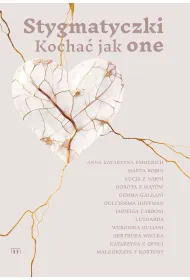 Stygmatyczki. Kocha� jak one