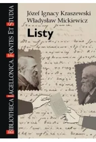 Listy. J�zef Ignacy Kraszewski, W�adys�aw...