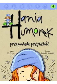Hania Humorek T.4 Przepowiada przysz�o��
