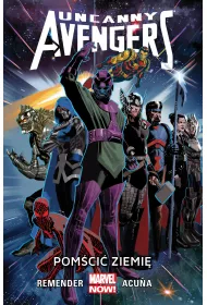 Marvel Now Pomci Ziemi. Uncanny Avengers. Tom 4