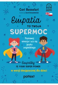 Empatia to Twoja Supermoc. Empathy Is Your Superpower w wersji dwujzycznej dla dzieci