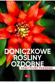Doniczkowe ro�liny ozdobne. Poradnik praktyczny
