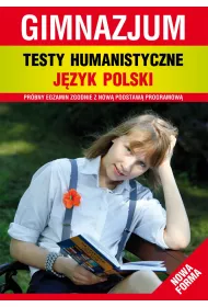 Testy humanistyczne. J�zyk polski. Gimnazjum