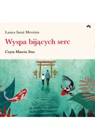 Audiobook Wyspa bijcych serc mp3