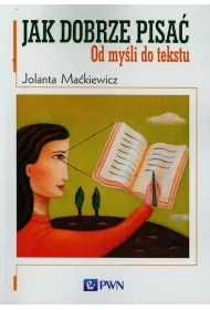 Jak dobrze pisa� od my�li do tekstu