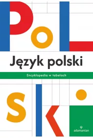 J�zyk polski. Encyklopedia w tabelach