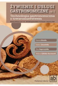 ywienie i usugi gastronomiczne. Cz I. Technologia gastronomiczna z towaroznawstwem