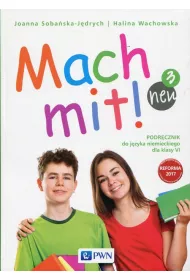 Mach mit! neu 3. Podrcznik do jzyka niemieckiego dla klasy 6