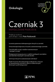 Czerniak 3. Wsp�czesne podej�cie. W gabinecie lekarza specjalisty