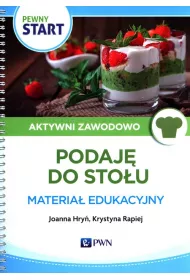 Pewny start. Aktywni zawodowo. Podaj do stou. Materia edukacyjny