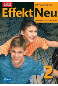Effekt Neu 2. Podr�cznik do j�zyka niemieckiego dla liceum i technikum