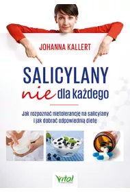 Salicylany nie dla ka�dego. Jak rozpozna� nietolerancj� na salicylany i jak dobra� odpowiedni� diet�