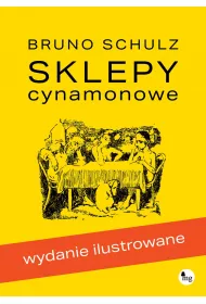 Sklepy cynamonowe (wydanie ilustrowane)
