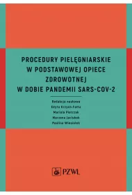 Procedury piel�gniarskie w Podstawowej Opiece Zdrowotnej w dobie pandemii SARS-CoV-2