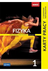 Fizyka 1. Karty pracy z zadaniami maturalnymi. Liceum i technikum. Zakres rozszerzony