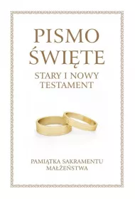 Pismo �wi�te Stary i Nowy Testament. Pami�tka Sakramentu Ma��e�stwa