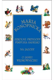 Maria Konopnicka Szkolne Przygody Pimpusia Sade�ko