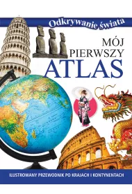 Odkrywanie �wiata. M�j pierwszy atlas
