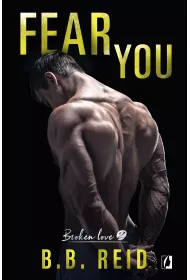 Fear you. Broken love. Tom 2