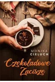 Czekoladowe Zacisze. Tom 1