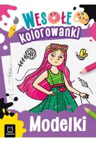 Modelki. Weso�e kolorowanki 4+