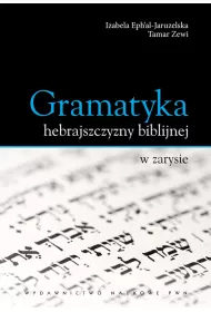 Gramatyka hebrajszczyzny biblijnej w zarysie