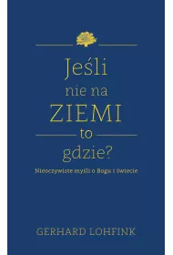 Je�li nie na ziemi, to gdzie?