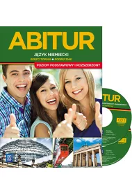 Abitur. J�zyk niemiecki. Podr�cznik i repetytorium. Zakres podstawowy i rozszerzony (z 2 CD audio). Szko�y ponadgimnazjalne
