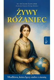 �ywy R�aniec. Modlitwa, kt�ry ��czy niebo z ziemi�