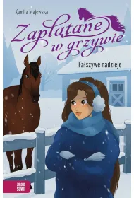 Zapl�tane w grzywie. Fa�szywe nadzieje