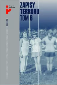 Auschwitz-Birkenau. Los kobiet i dzieci. Zapisy Terroru. Tom 6