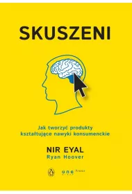 Skuszeni. Jak tworzy� produkty kszta�tuj�ce nawyki konsumenckie *
