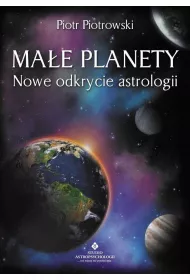Ma�e planety. Nowe odkrycie astrologii