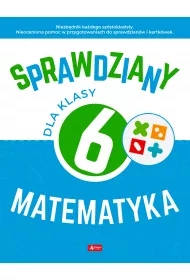 Sprawdziany dla klasy 6. Matematyka